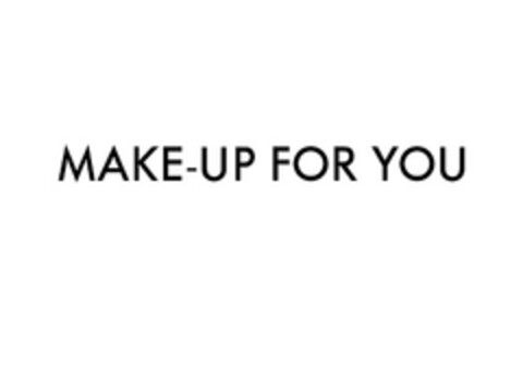 MAKE-UP FOR YOU Logo (EUIPO, 30.04.2014)
