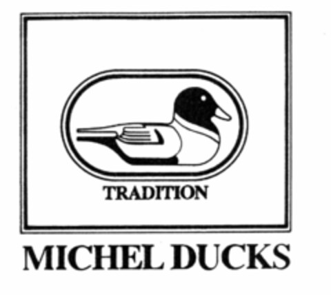 TRADITION MICHEL DUCKS Logo (EUIPO, 05/08/1996)