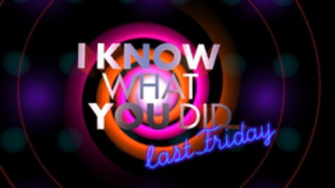 I KNOW WHAT YOU DID last Friday Logo (EUIPO, 09/25/2008)