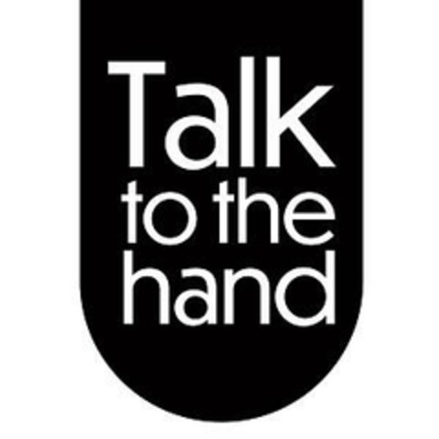 Talk to the hand Logo (EUIPO, 13.11.2023)