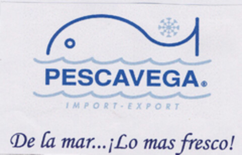 PESCAVEGA® IMPORT-EXPORT De la mar... ¡Lo mas fresco! Logo (EUIPO, 01/21/2004)