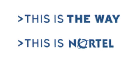 >THIS IS THE WAY >THIS IS NORTEL Logo (EUIPO, 18.11.2004)