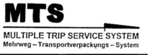 MTS MULTIPLE TRIP SERVICE SYSTEM Mehrweg-Transportverpackungs-System Logo (EUIPO, 18.04.1996)