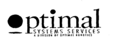 optimal SYSTEMS SERVICES A DIVISION OF OPTIMAL ROBOTICS Logo (EUIPO, 07.02.2002)