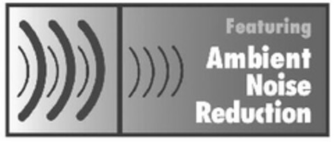 Featuring Ambient Noise Reduction Logo (EUIPO, 07/28/2006)