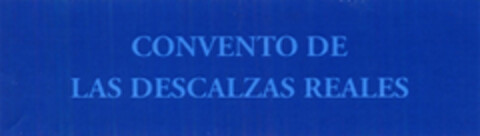 CONVENTO DE LAS DESCALZAS REALES Logo (EUIPO, 21.11.2008)