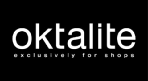 oktalite 
exclusively for shops Logo (EUIPO, 28.03.2012)