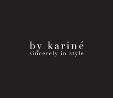 by kariné
sincerely in style Logo (EUIPO, 07.10.2013)