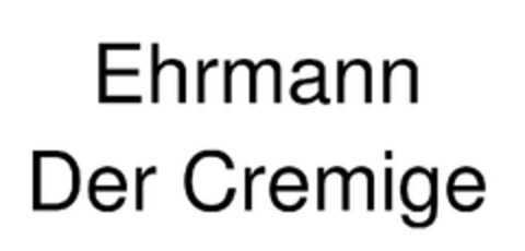 Ehrmann Der Cremige Logo (EUIPO, 05.11.2013)