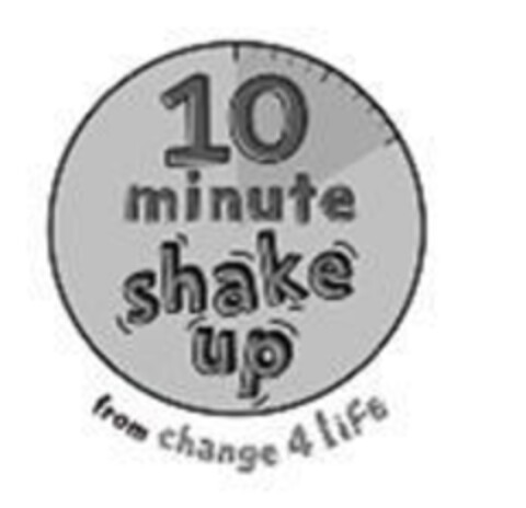 10 MINUTE SHAKE UP from change 4 life Logo (EUIPO, 19.09.2014)