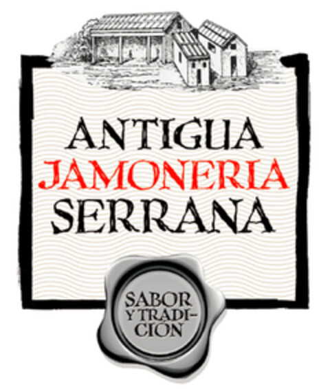 ANTIGUA JAMONERIA SERRANA SABOR Y TRADICION Logo (EUIPO, 12.12.2017)