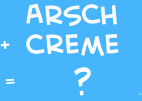 arsch + creme = ? Logo (EUIPO, 01.01.2018)