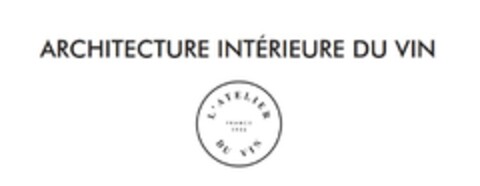 ARCHITECTURE INTERIEURE DU VIN, L'ATELIER DU VIN Logo (EUIPO, 03/08/2018)