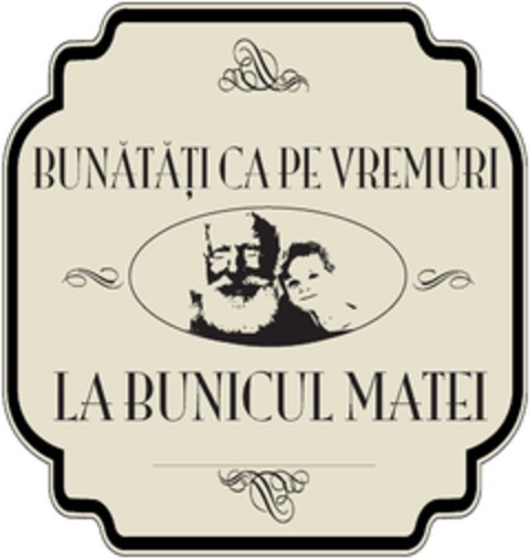 BUNATATI CA PE VREMURI LA BUNICUL MATEI Logo (EUIPO, 04/24/2018)