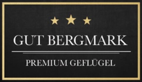 GUT BERGMARK PREMIUM GEFLÜGEL Logo (EUIPO, 19.12.2019)