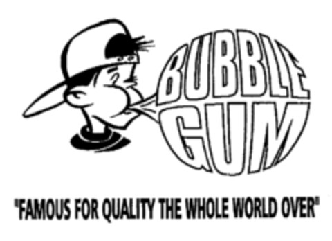 BUBBLE GUM "FAMOUS FOR QUALITY THE WHOLE WORLD OVER" Logo (EUIPO, 11.12.1996)