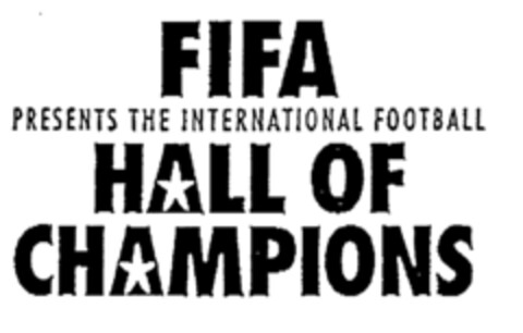 FIFA PRESENTS THE INTERNATIONAL FOOTBALL HALL OF CHAMPIONS Logo (EUIPO, 14.03.1997)