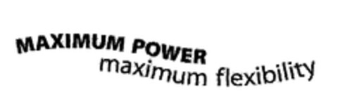 MAXIMUM POWER maximum flexibility Logo (EUIPO, 30.07.2003)