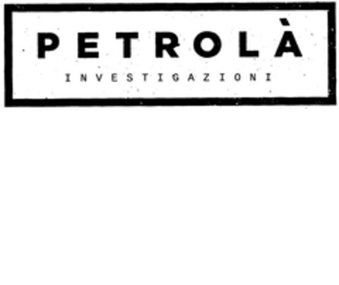 PETROLA' INVESTIGAZIONI Logo (EUIPO, 16.10.2013)