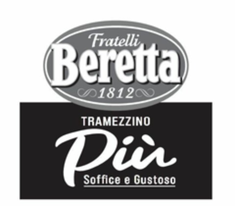 FRATELLI BERETTA 1812 TRAMEZZINO PIU' SOFFICE E GUSTOSO Logo (EUIPO, 10/11/2022)