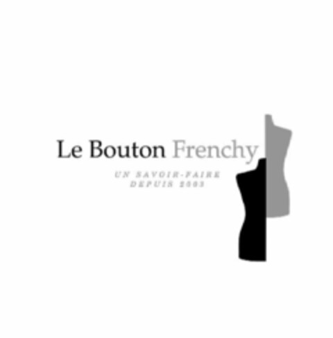 Le Bouton Frenchy Un savoir - faire depuis 2003 Logo (EUIPO, 20.10.2022)