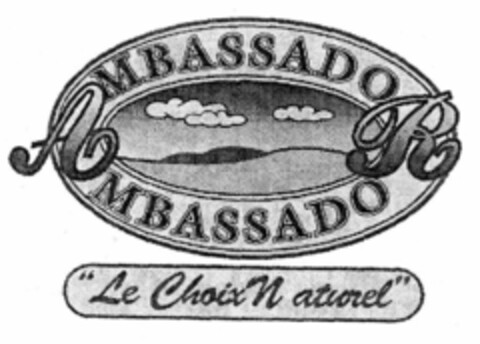 AMBASSADOR AMBASSADOR Le Choix Naturel Logo (EUIPO, 05/19/1999)