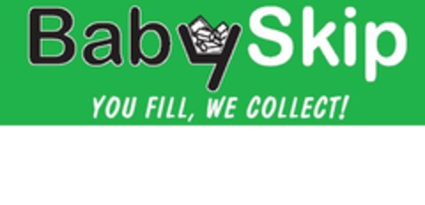 Baby Skip YOU FILL, WE COLLECT! Logo (EUIPO, 01.09.2006)