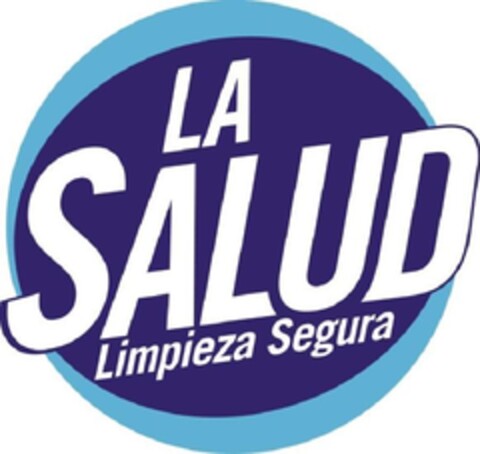 LA SALUD Limpieza Segura Logo (EUIPO, 05/18/2012)