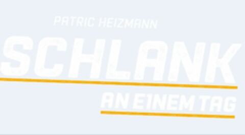 Patric Heizmann Schlank an einem Tag Logo (EUIPO, 17.10.2016)