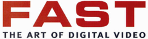 FAST THE ART OF DIGITAL VIDEO Logo (EUIPO, 25.08.2000)