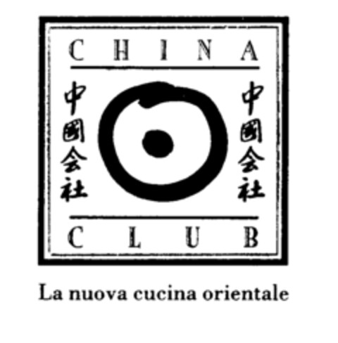 CHINA CLUB La nuova cucina orientale Logo (EUIPO, 31.01.2001)