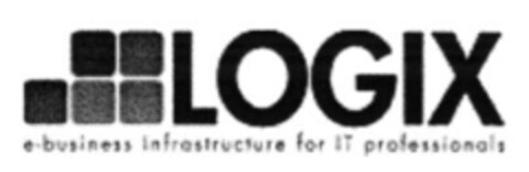 LOGIX e-business infrastructure for IT professionals Logo (EUIPO, 09.06.2006)