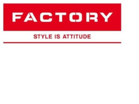 FACTORY STYLE IS ATTITUDE Logo (EUIPO, 02/15/2013)