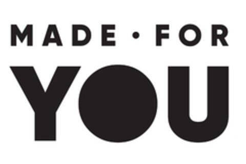 MADE FOR YOU Logo (EUIPO, 14.02.2019)