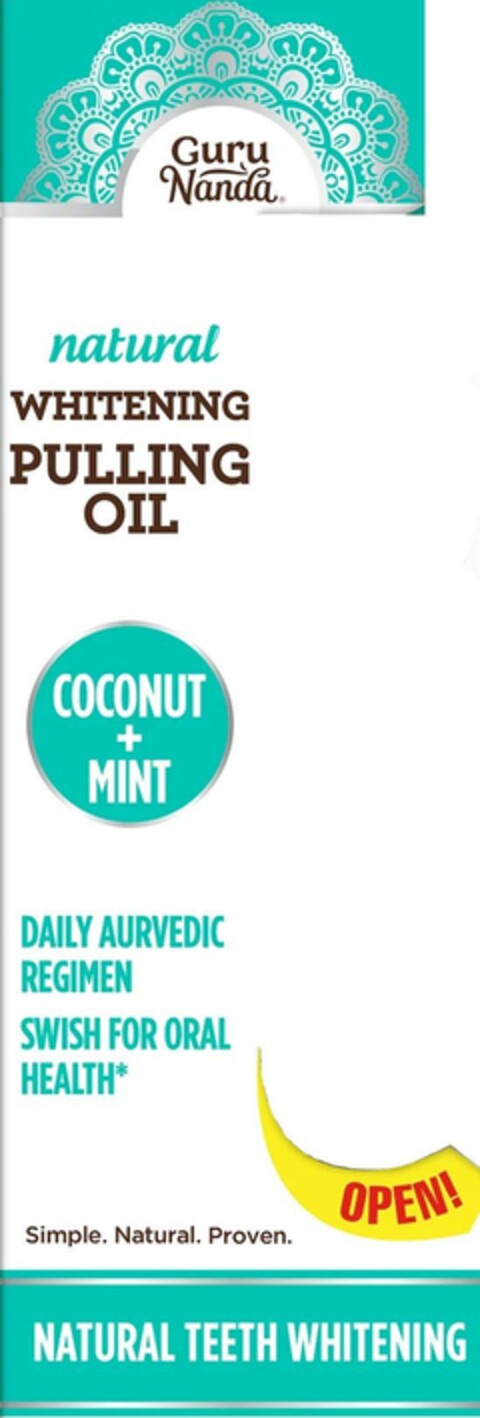 GURU NANDA NATURAL WHITENING PULLING OIL COCONUT + MINT DAILY AURVEDIC REGIMEN SWISH FOR ORAL HEALTH* OPEN! SIMPLE. NATURAL. PROVEN. NATURAL TEETH WHITENING Logo (EUIPO, 13.02.2024)