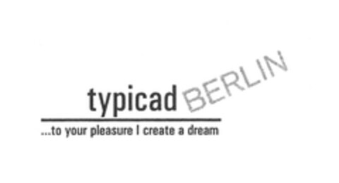 typicad / to your pleasure I create a dream Logo (EUIPO, 03/29/2007)