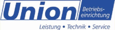 UNION Betriebseinrichtungen Leistung Technik Service Logo (EUIPO, 23.04.2012)