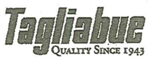 TAGLIABUE QUALITY SINCE 1943 Logo (EUIPO, 08/06/2013)