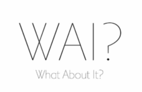 WAI? What About It? Logo (EUIPO, 10.01.2018)