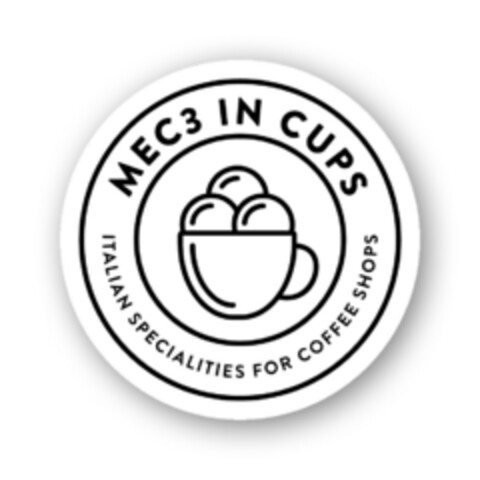 MEC3 IN CUPS ITALIAN SPECIALITIES FOR COFFEE SHOPS Logo (EUIPO, 29.03.2018)