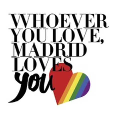 WHOEVER YOU LOVE, MADRID LOVES YOU Logo (EUIPO, 05.08.2019)