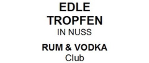 EDLE TROPFEN IN NUSS RUM & VODKA Club Logo (EUIPO, 22.11.2019)