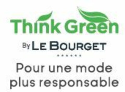 THINK GREEN BY LE BOURGET POUR UNE MODE PLUS RESPONSABLE Logo (EUIPO, 02/11/2020)