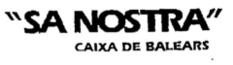 "SA NOSTRA" CAIXA DE BALEARS Logo (EUIPO, 16.07.1996)