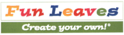 Fun Leaves Create your own! Logo (EUIPO, 02.02.2004)
