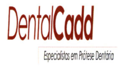 DentalCadd Especialistas em Prótese Dentária Logo (EUIPO, 07/27/2005)