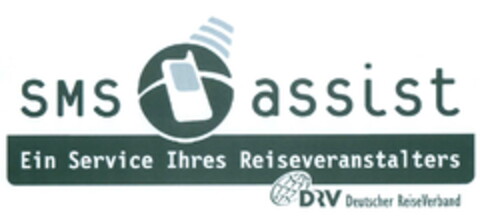 SMS assist Ein Service Ihres Reiseveranstalters DRV Deutscher ReiseVerband Logo (EUIPO, 31.10.2008)