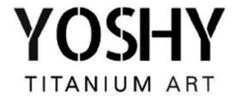 YOSHY TITANIUM ART Logo (EUIPO, 01/04/2013)