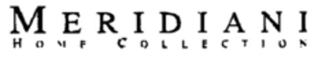 MERIDIANI HOME COLLECTION Logo (EUIPO, 28.03.2000)