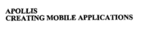 APOLLIS CREATING MOBILE APPLICATIONS Logo (EUIPO, 28.01.2002)